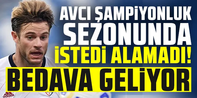 Abdullah Avcı şampiyonluk sezonunda istedi alamadı! Bedava geliyor...